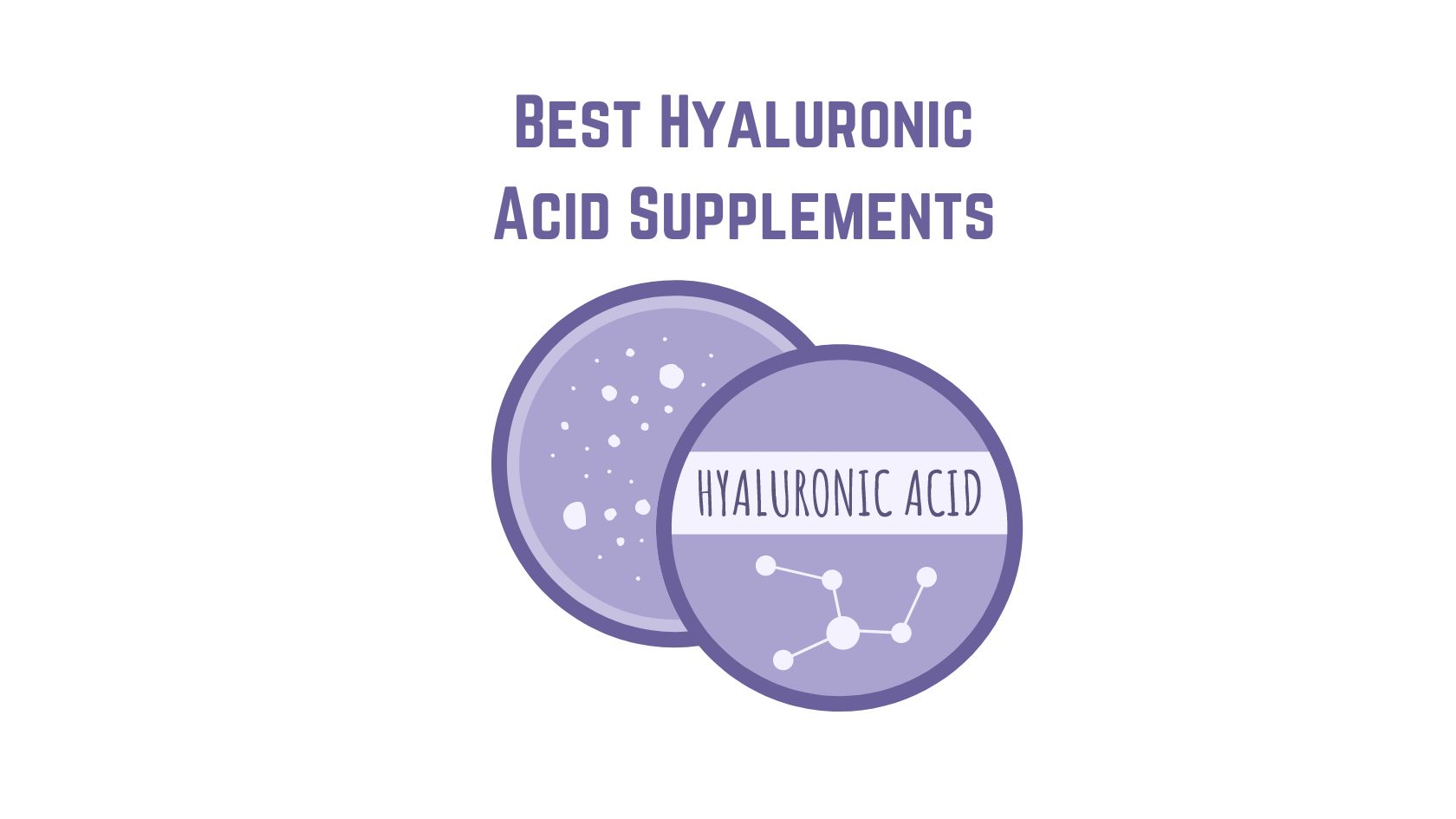 5 Best Hyaluronic Acid Supplements