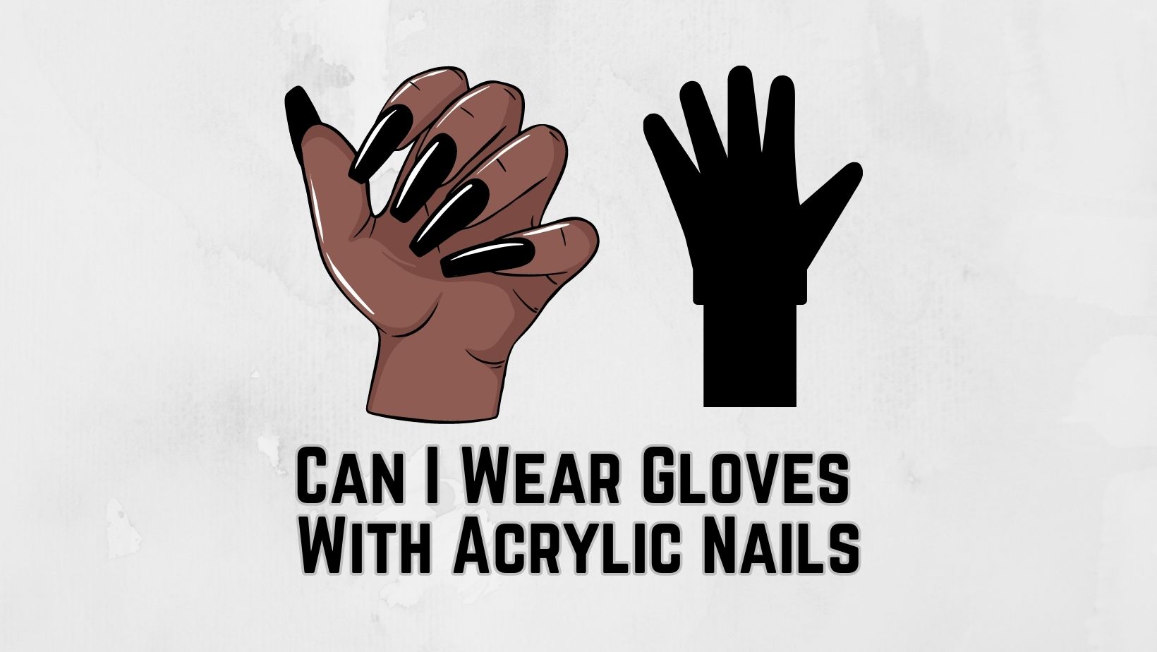 Can I Wear Gloves With Acrylic Nails
