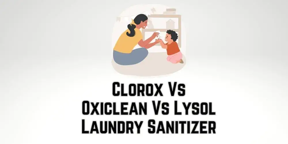 Clorox Vs Oxiclean Vs Lysol Laundry Sanitizer